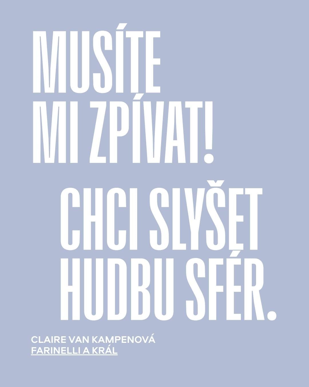 Typografický citát z inscenace Farinelli a král v režii Mariána Amslera