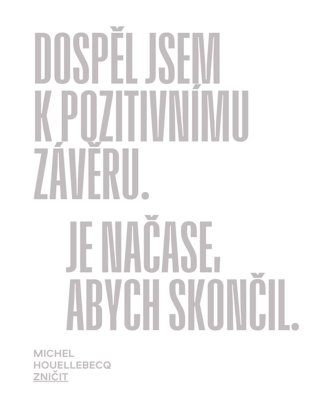 Typografický citát z inscenace Zničit v režii Tomáše Ráliše